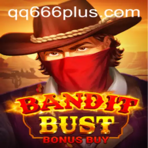 BanditBustBonusBuy: Unveiling the Thrilling Gameplay of QQ 666