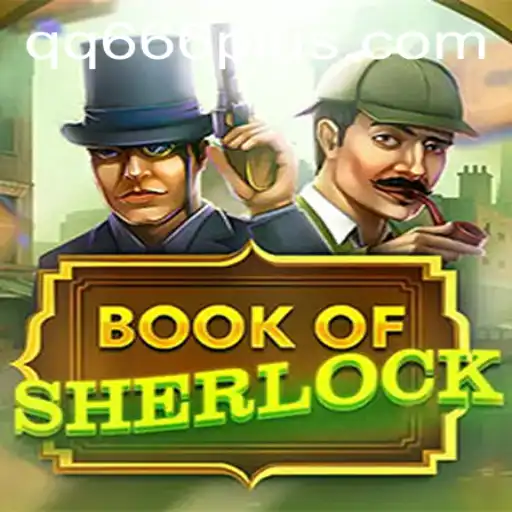 Discovering the Mysteries of BookOfSherlock and Mastering QQ 666