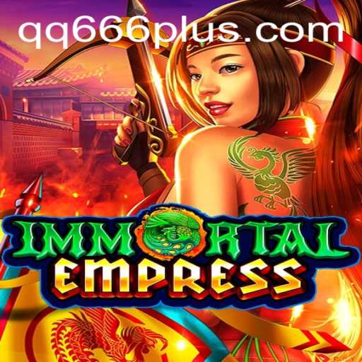 ImmortalEmpress: Discover the Intriguing World of QQ 666